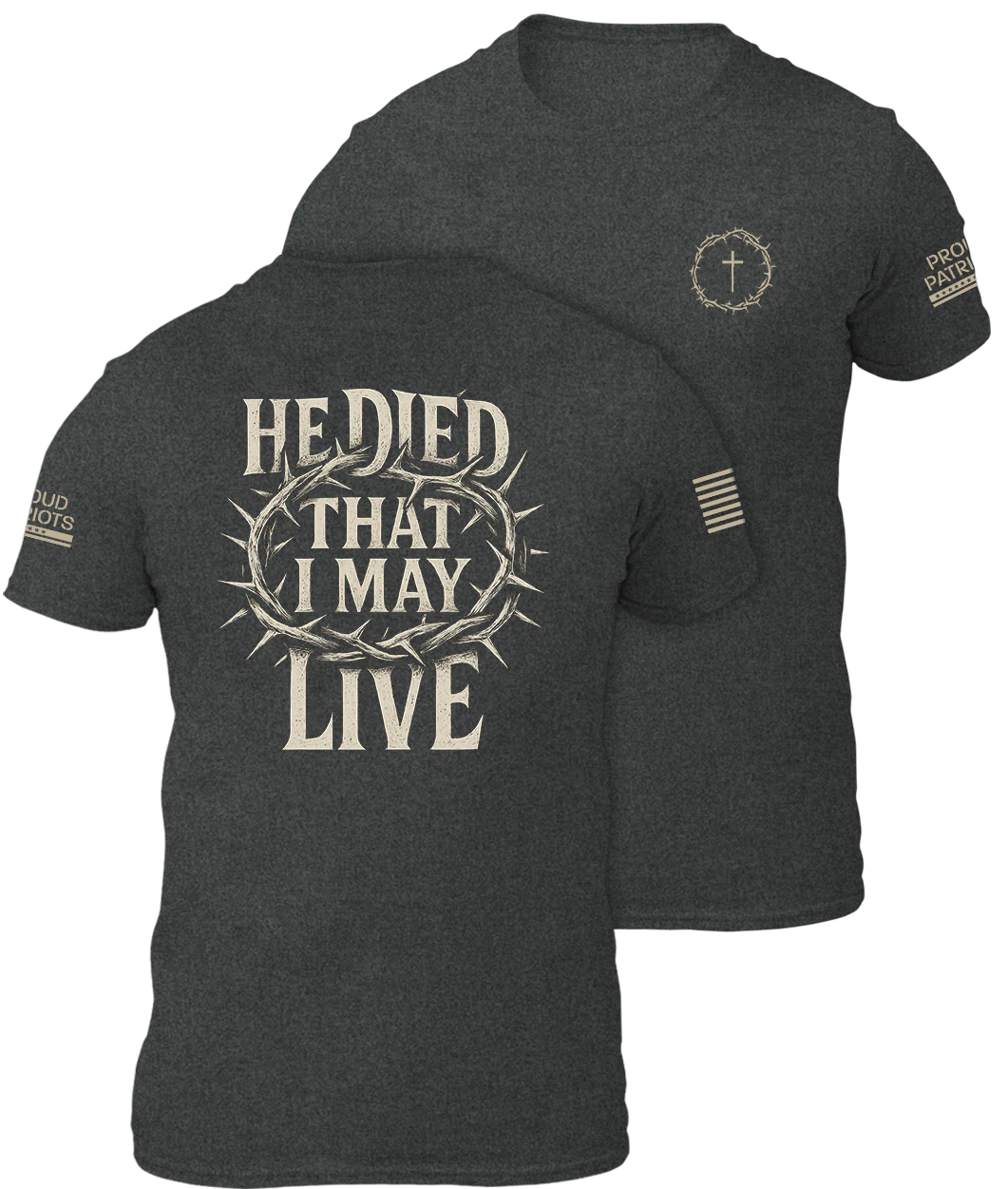 He Died That I May Live Shirt - Image 4