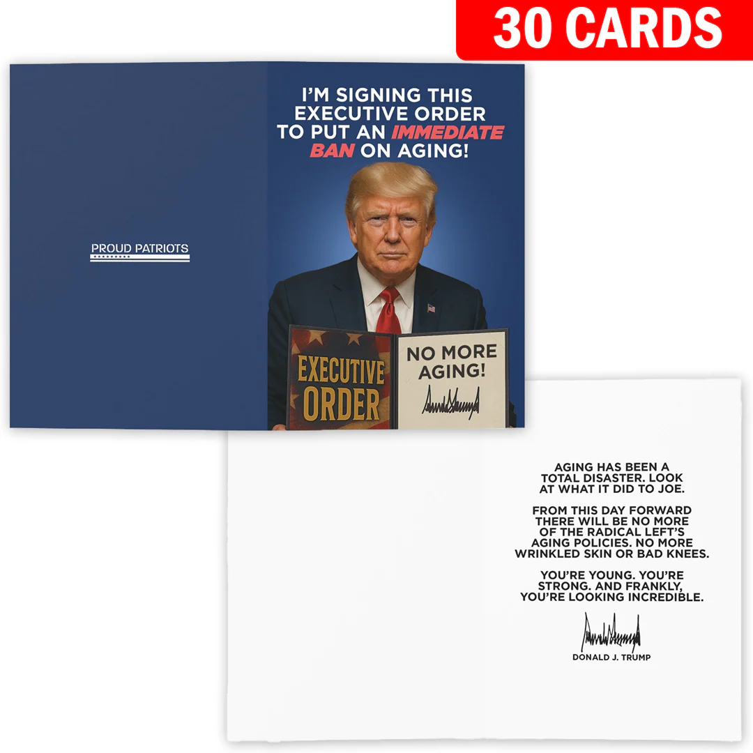 I'm Signing An Immediate Ban on Aging - President Trump Birthday Card - Image 6