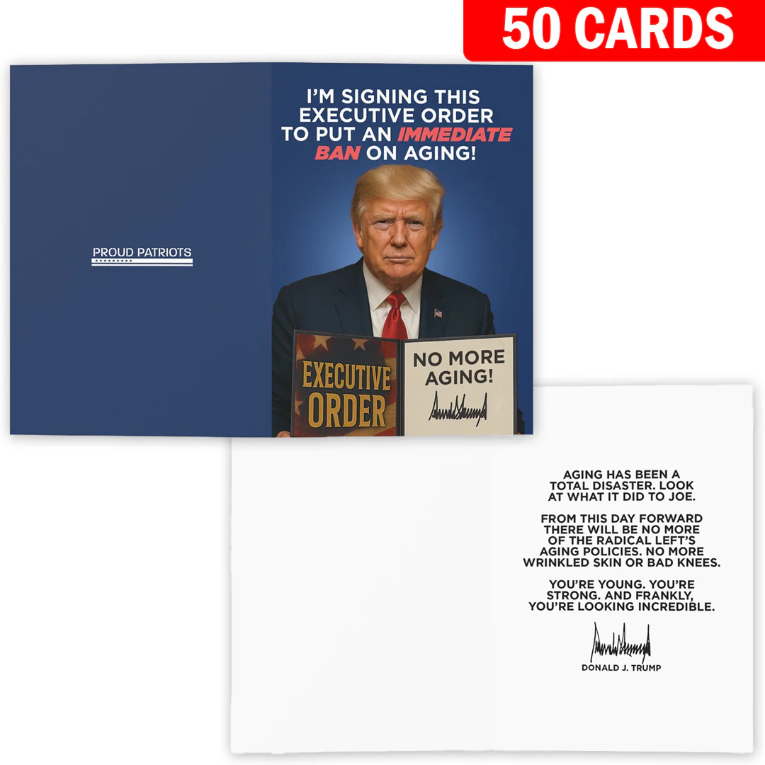 I'm Signing An Immediate Ban on Aging - President Trump Birthday Card - Image 7