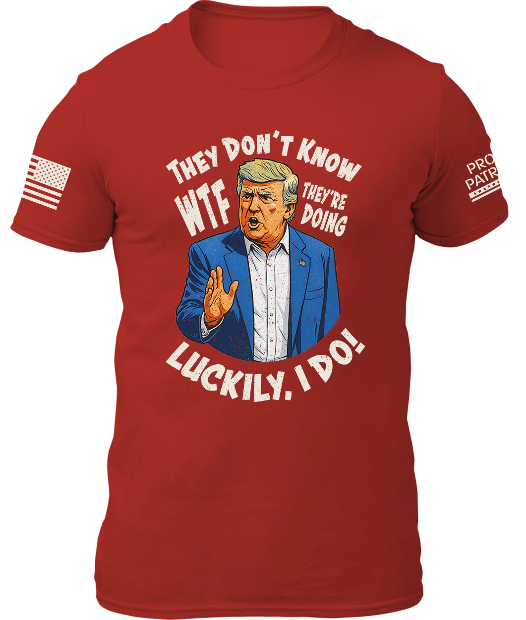 They Don't Know WTF They're Doing Shirt - Image 2