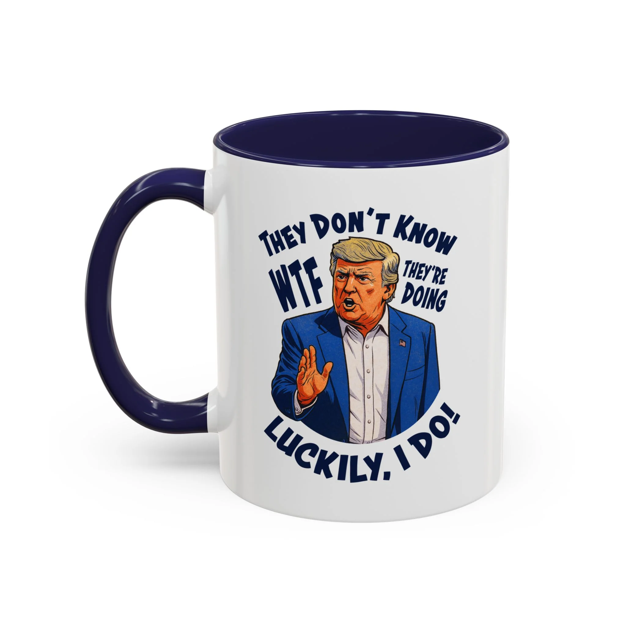 They Don't Know WTF They're Doing Mug (11oz or 15oz) - Image 3