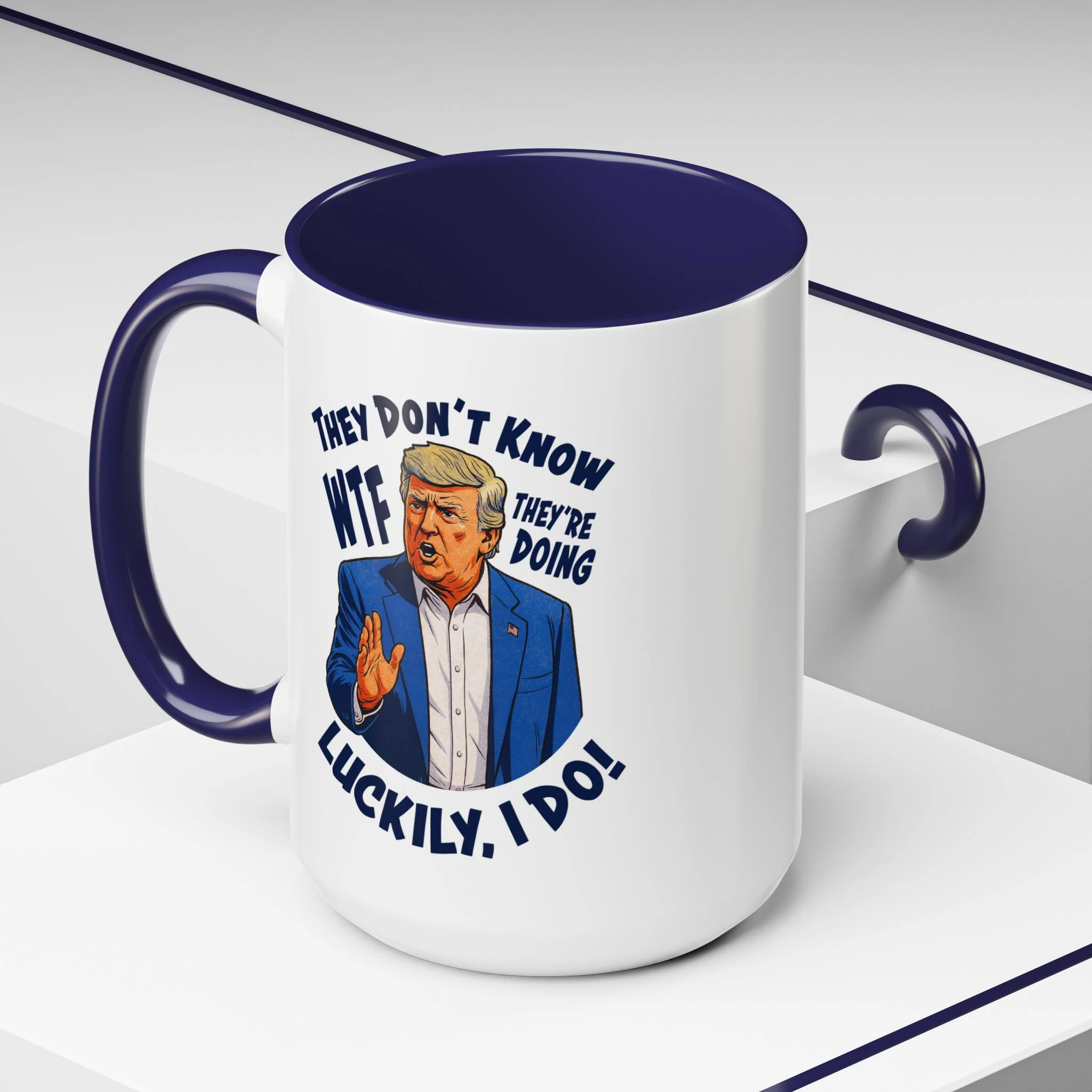 They Don't Know WTF They're Doing Mug (11oz or 15oz) - Image 8