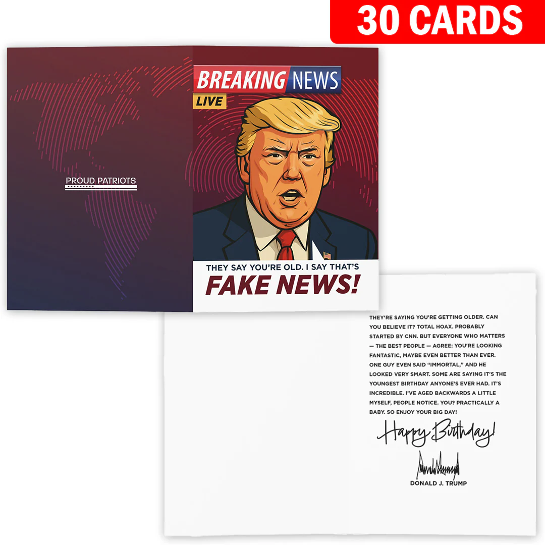 They Say You're Old, I Say That's Fake News - President Trump Birthday Card - Image 6