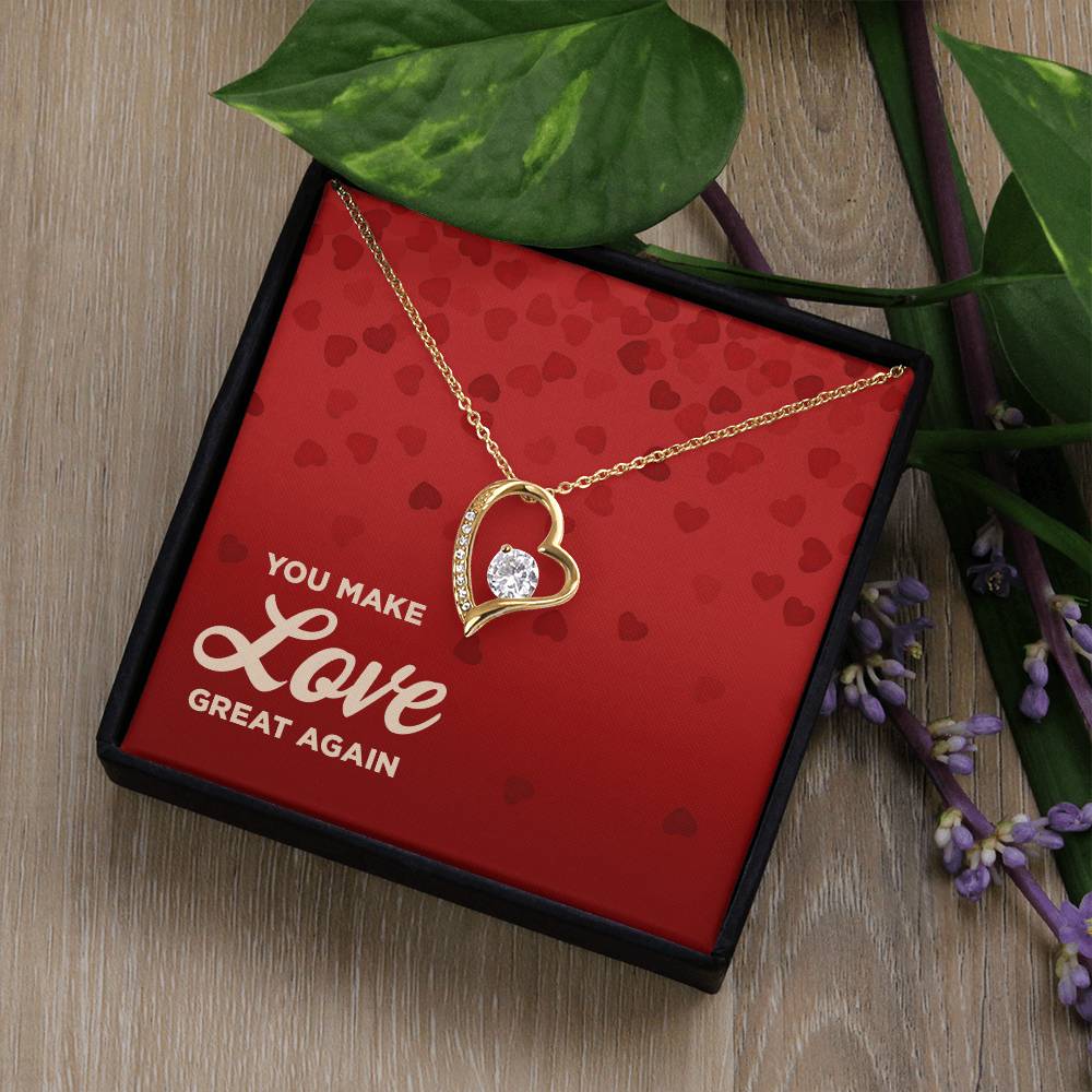 You Make Love Great Again - Forever Love Necklace - Image 7